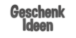 zum Abschnitt Geschenk Ideen